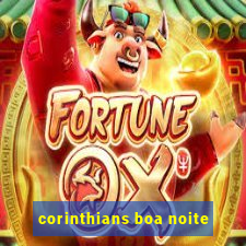 corinthians boa noite