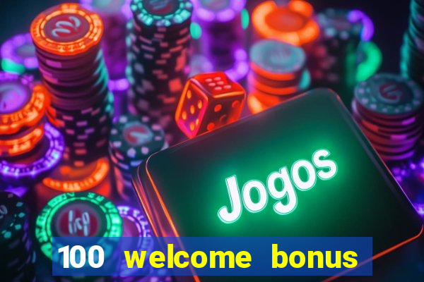 100 welcome bonus casino malaysia 2023