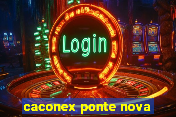 caconex ponte nova