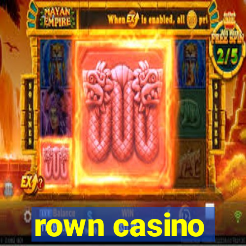 rown casino