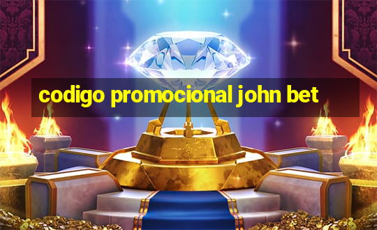 codigo promocional john bet