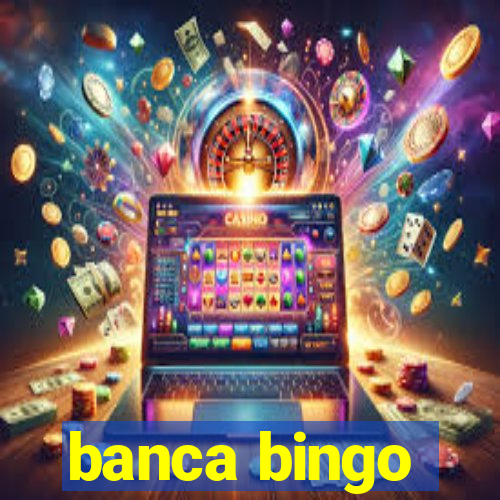 banca bingo