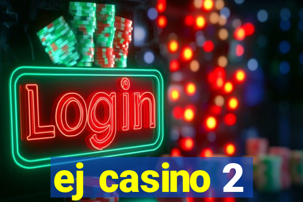 ej casino 2