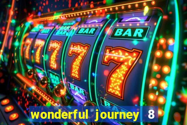 wonderful journey 8 slot paga mesmo