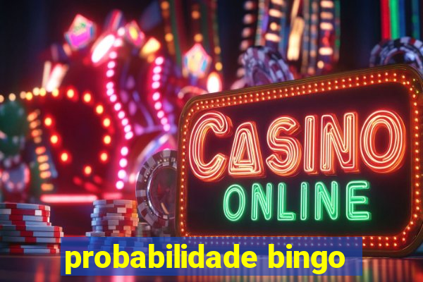 probabilidade bingo