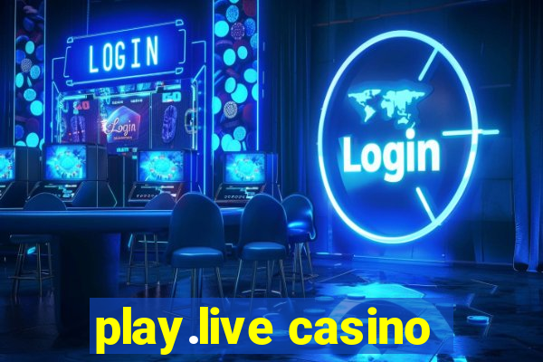 play.live casino