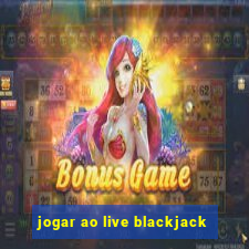 jogar ao live blackjack