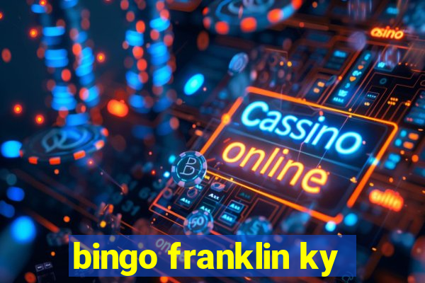 bingo franklin ky