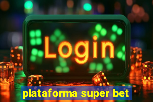 plataforma super bet