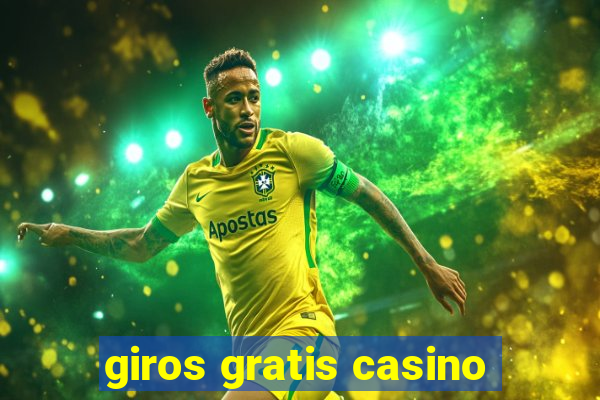 giros gratis casino