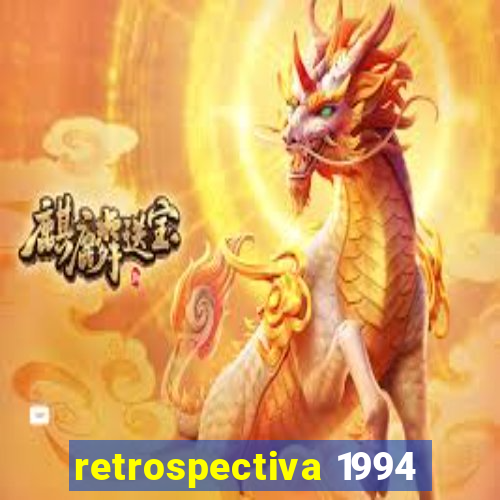 retrospectiva 1994