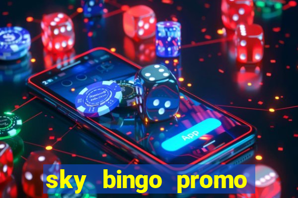 sky bingo promo code 2022