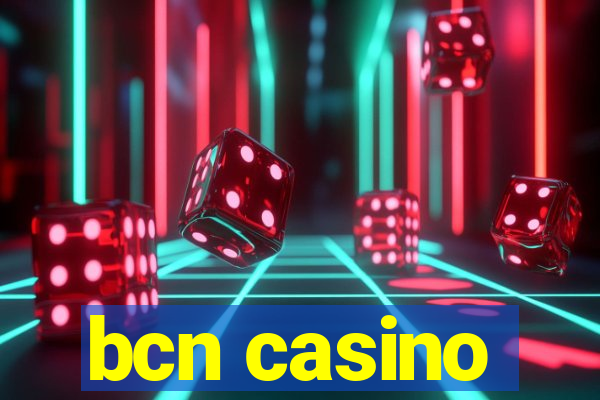 bcn casino