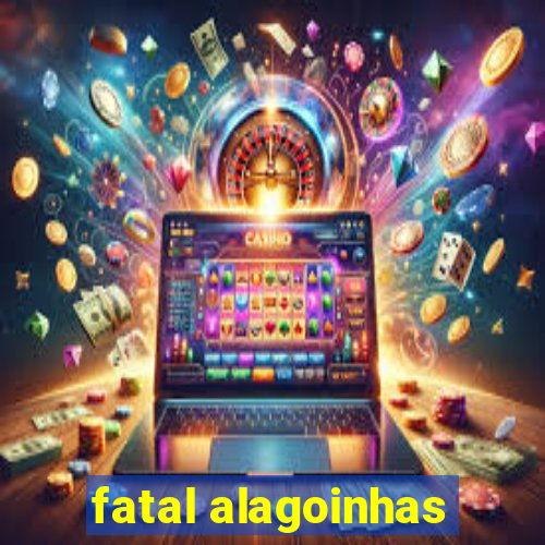 fatal alagoinhas