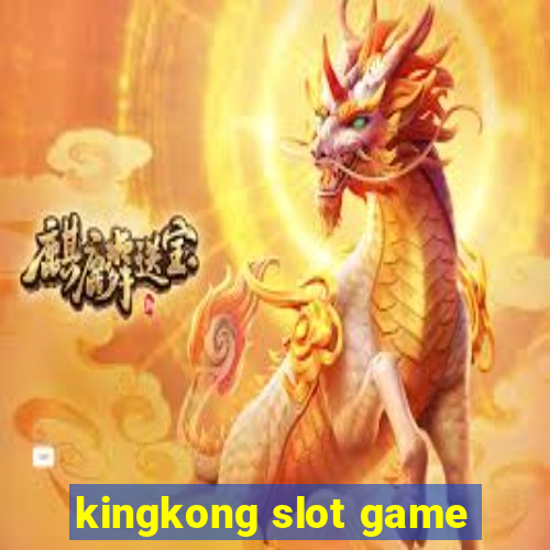 kingkong slot game