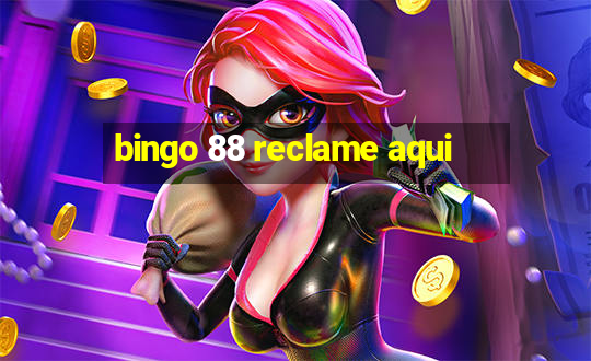 bingo 88 reclame aqui