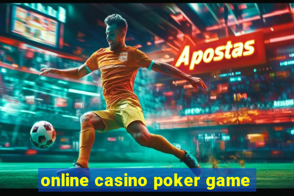 online casino poker game