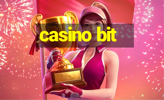 casino bit