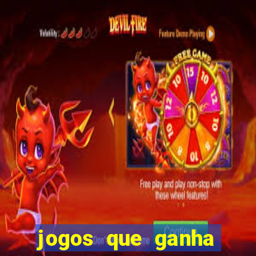 jogos que ganha dinheiro rapido