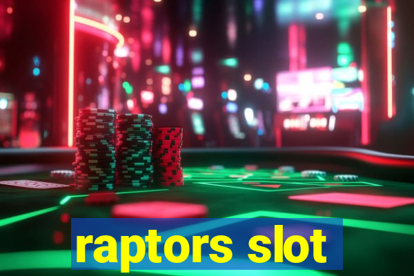 raptors slot