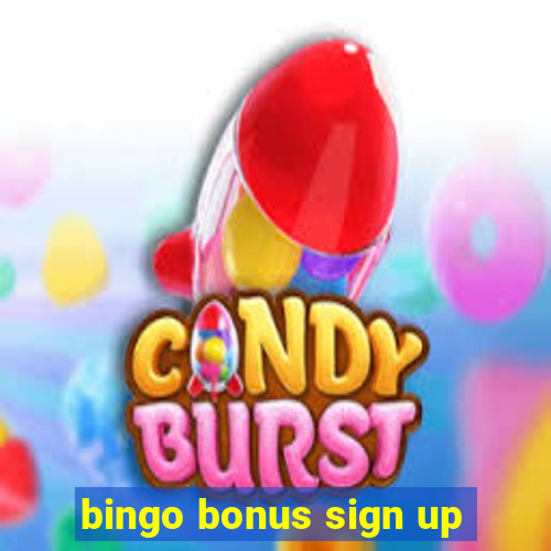 bingo bonus sign up