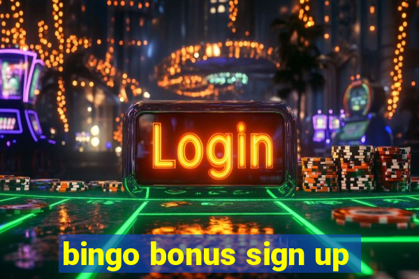 bingo bonus sign up