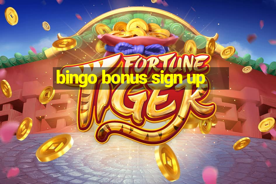 bingo bonus sign up