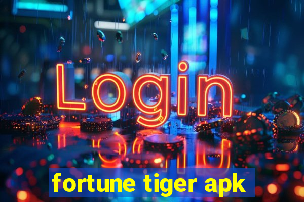 fortune tiger apk