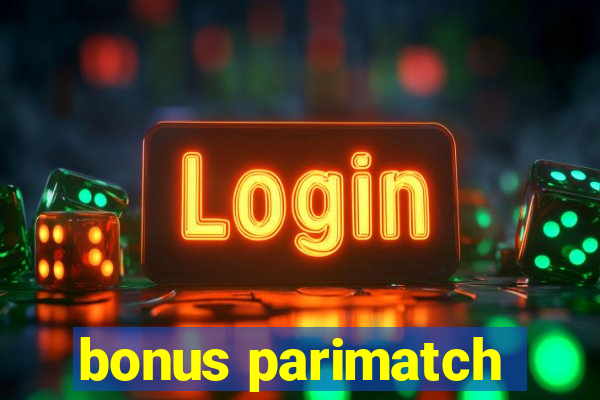 bonus parimatch