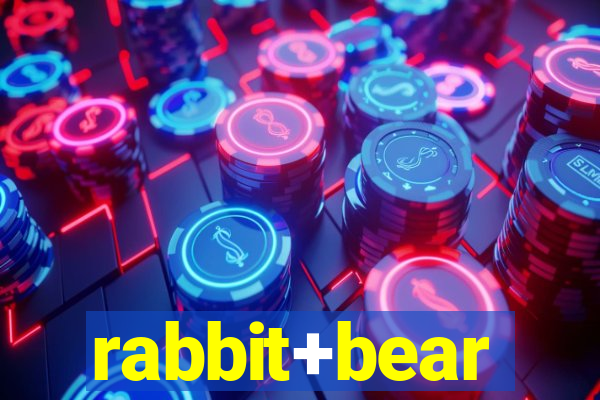 rabbit+bear