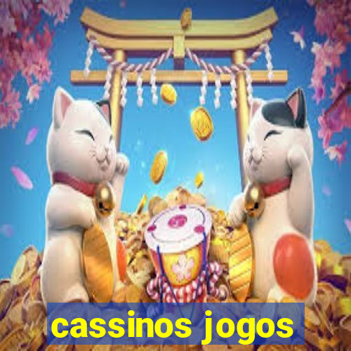 cassinos jogos