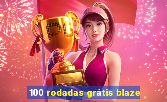 100 rodadas grátis blaze