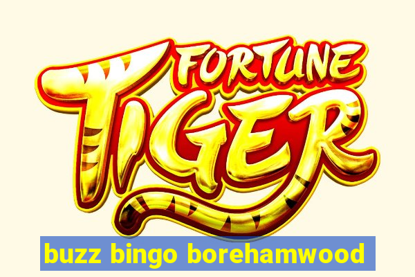 buzz bingo borehamwood