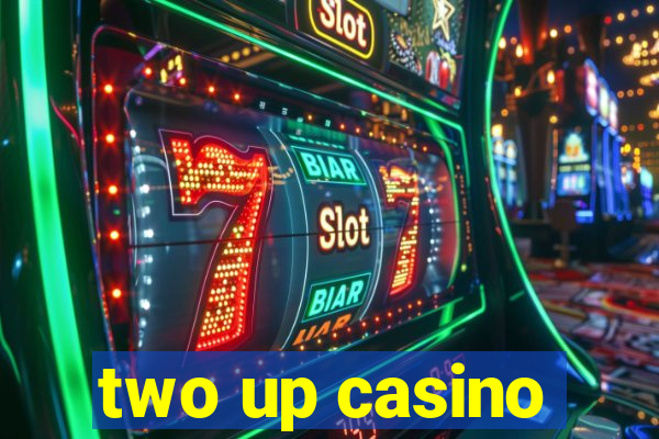 two up casino