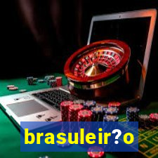 brasuleir?o