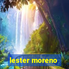 lester moreno