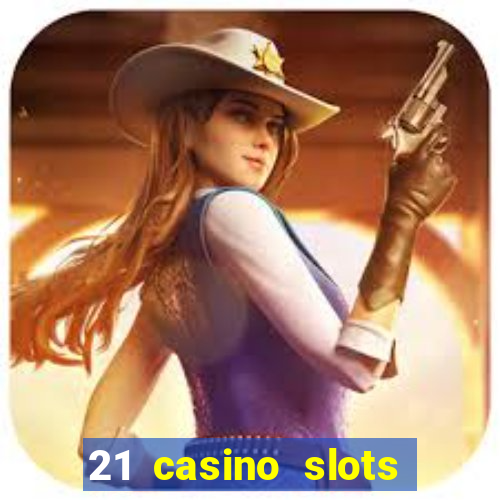 21 casino slots promo code