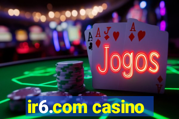 ir6.com casino