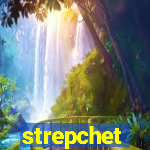 strepchet