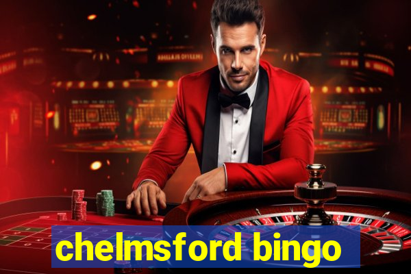 chelmsford bingo