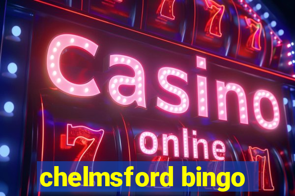 chelmsford bingo