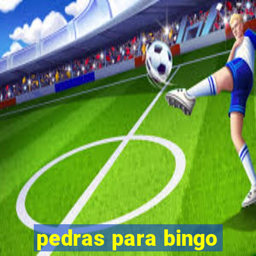 pedras para bingo