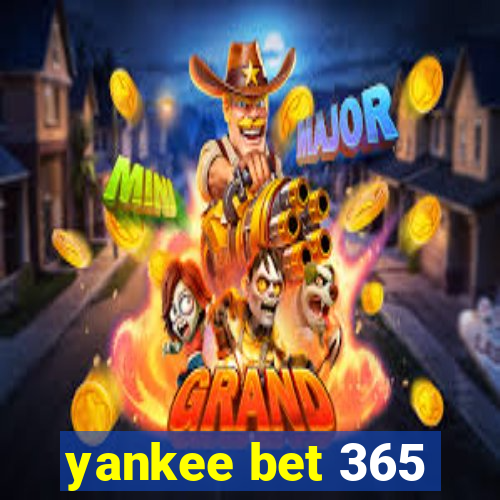 yankee bet 365