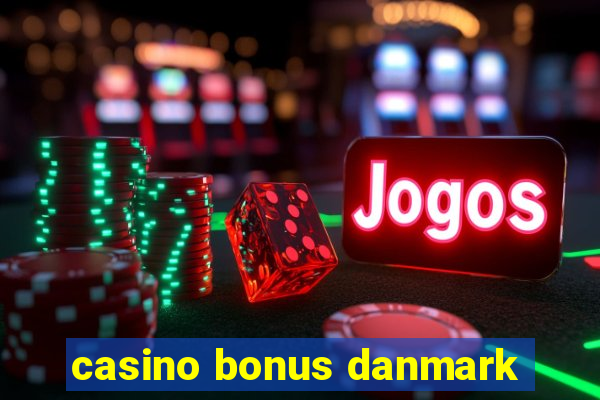 casino bonus danmark