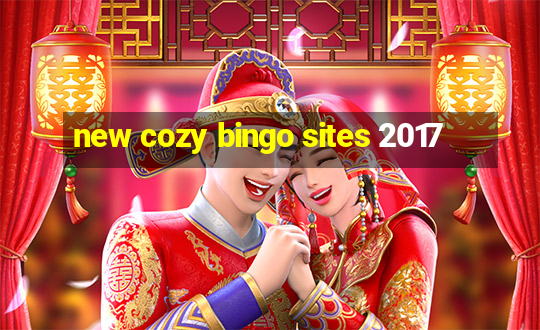 new cozy bingo sites 2017