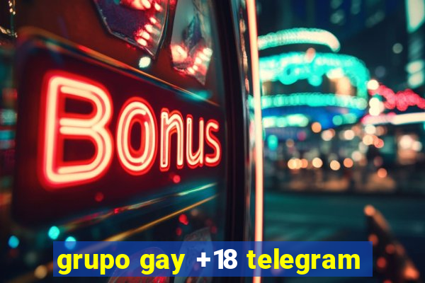 grupo gay +18 telegram