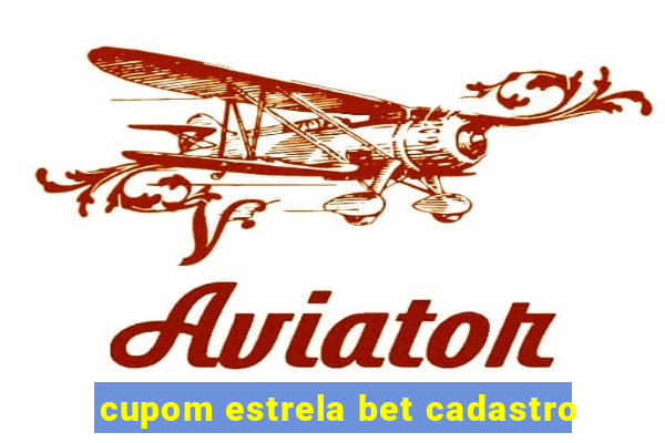 cupom estrela bet cadastro