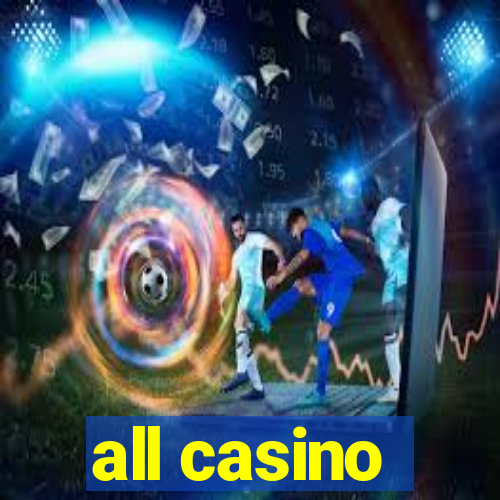 all casino