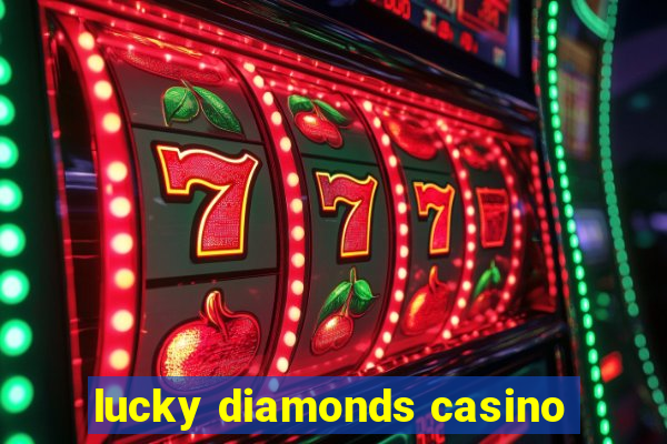 lucky diamonds casino