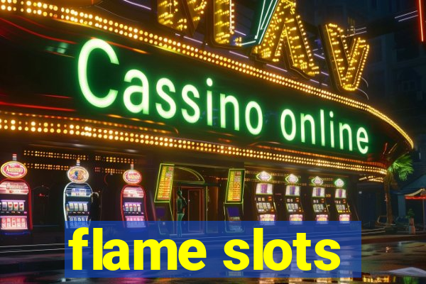 flame slots